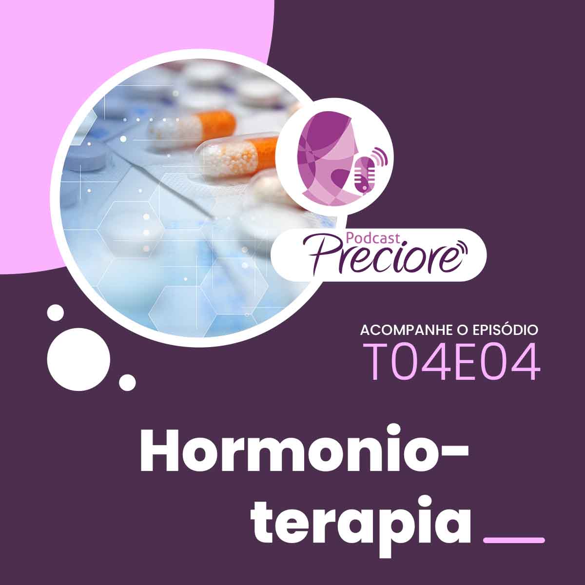 Preciore - T04E04 - Hormonioterapia